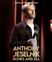 Anthony Jeselnik: Bones and All