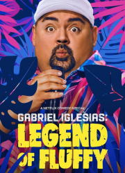 Gabriel Iglesias: Legend of Fluffy